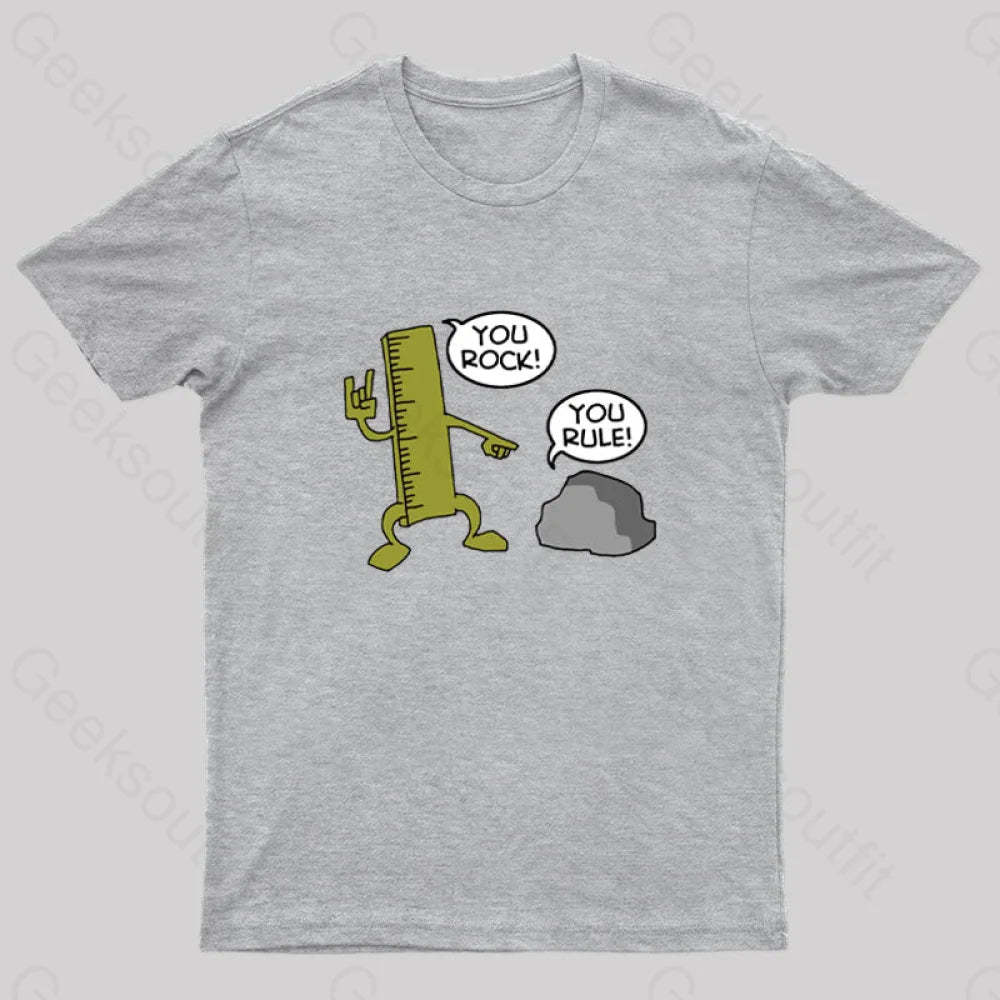 You Rock! Rule! Geek T-Shirt Grey / S