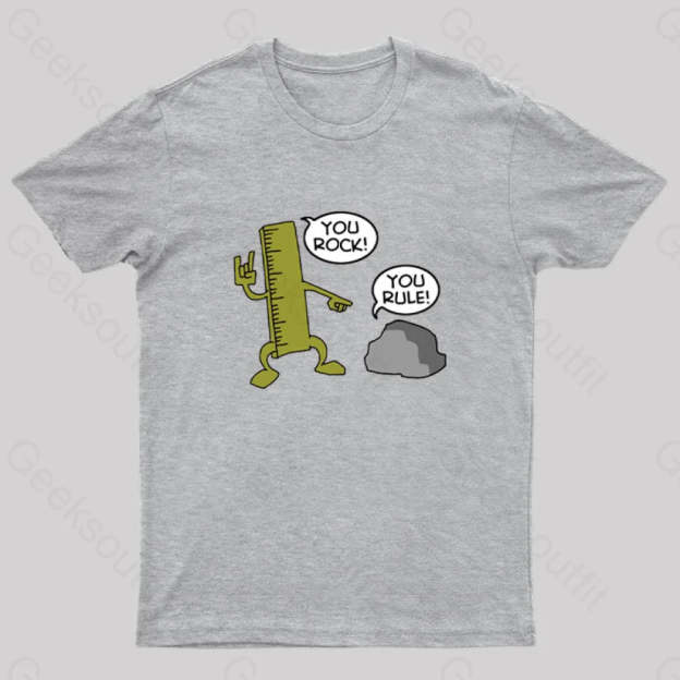 You Rock! Rule! Geek T-Shirt Grey / S