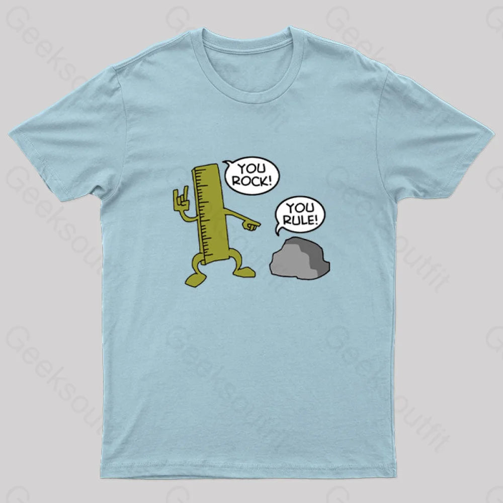 You Rock! Rule! Geek T-Shirt Light Blue / S