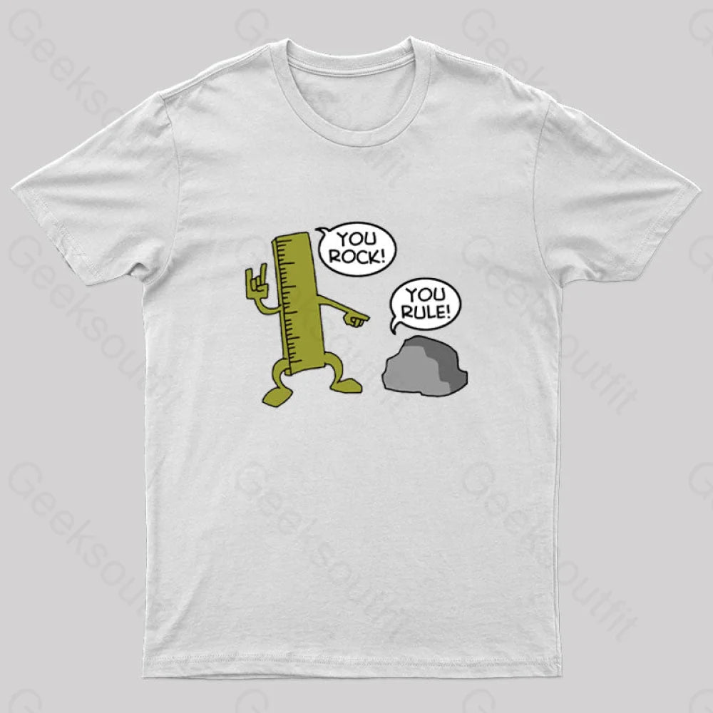 You Rock! Rule! Geek T-Shirt White / S