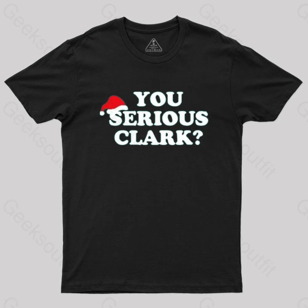 You Serious Clark T-Shirt Black / S