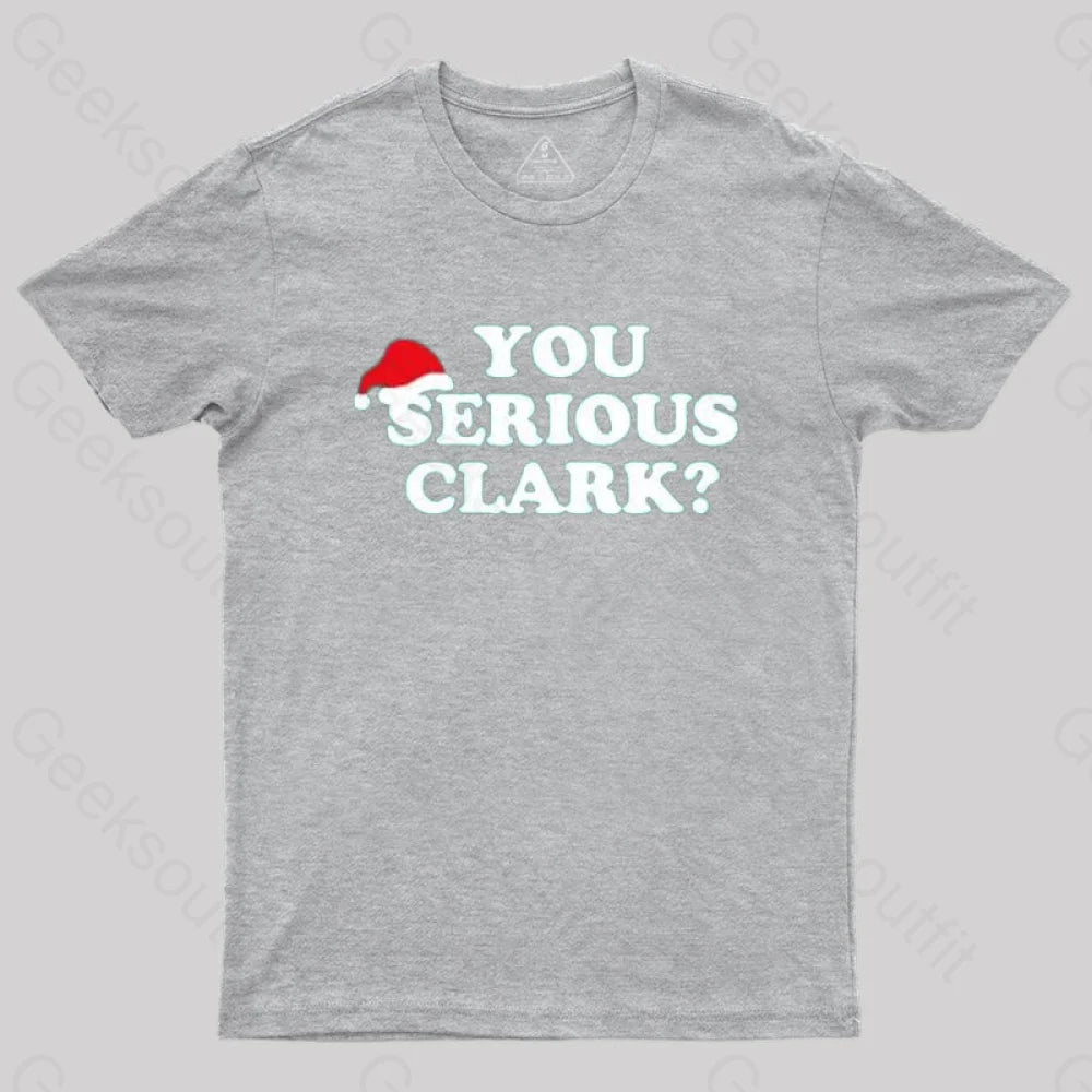 You Serious Clark T-Shirt Grey / S