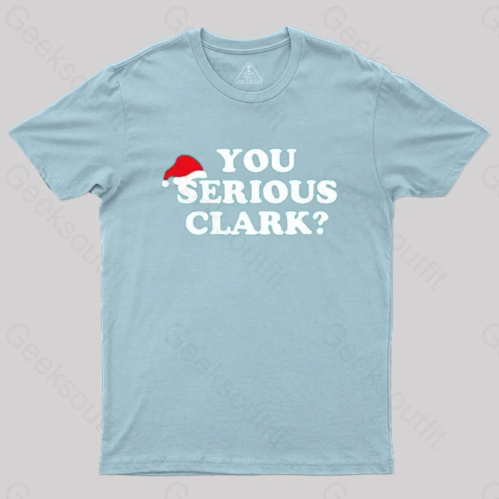 You Serious Clark T-Shirt Light Blue / S