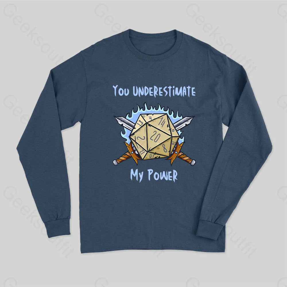 You Underestimate My Power Long Sleeve T-Shirt Navy / S