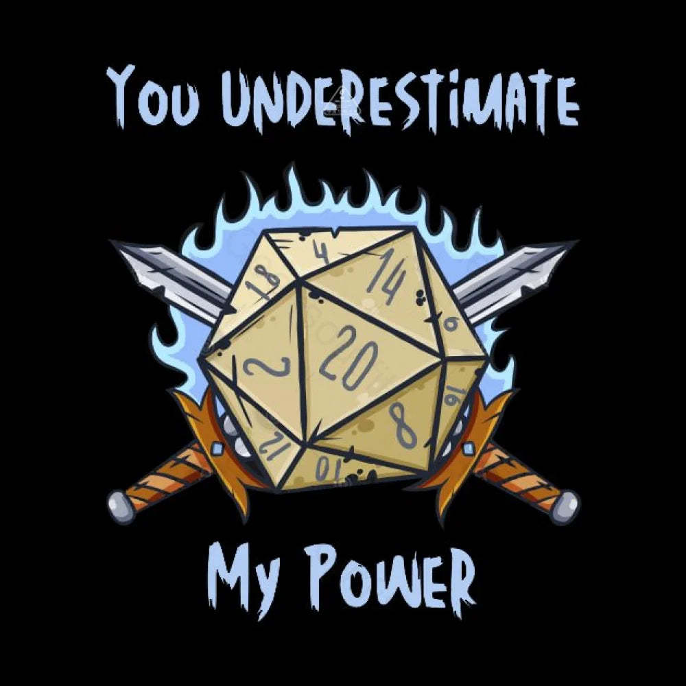 You Underestimate My Power T-shirt - Geeksoutfit