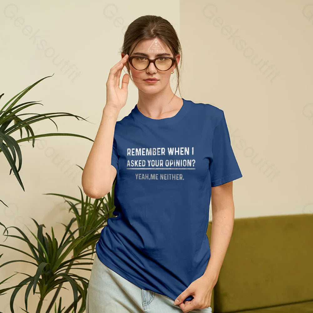 Your Opinion Funny T-Shirt