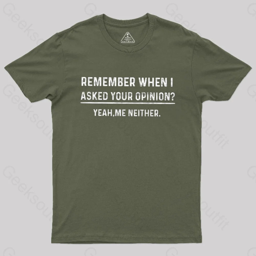 Your Opinion Funny T-Shirt Army Green / S