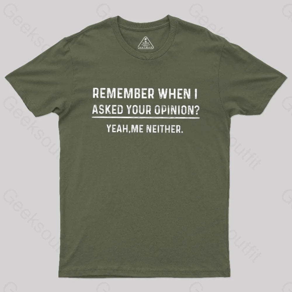 Your Opinion Funny T-Shirt Army Green / S