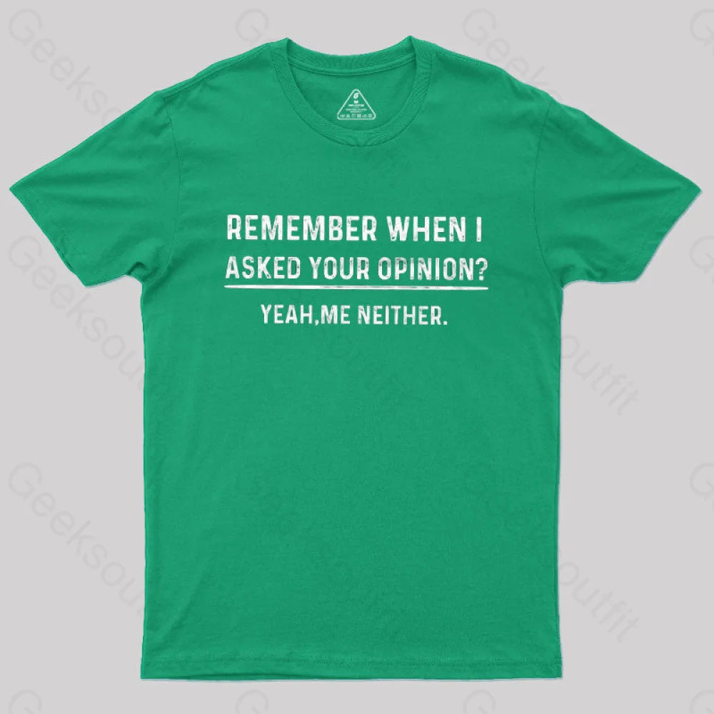 Your Opinion Funny T-Shirt Green / S