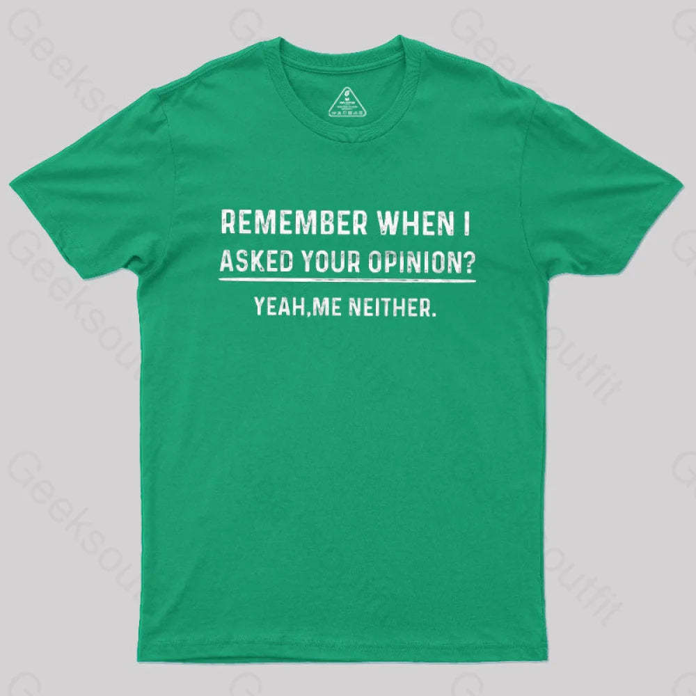 Your Opinion Funny T-Shirt Green / S