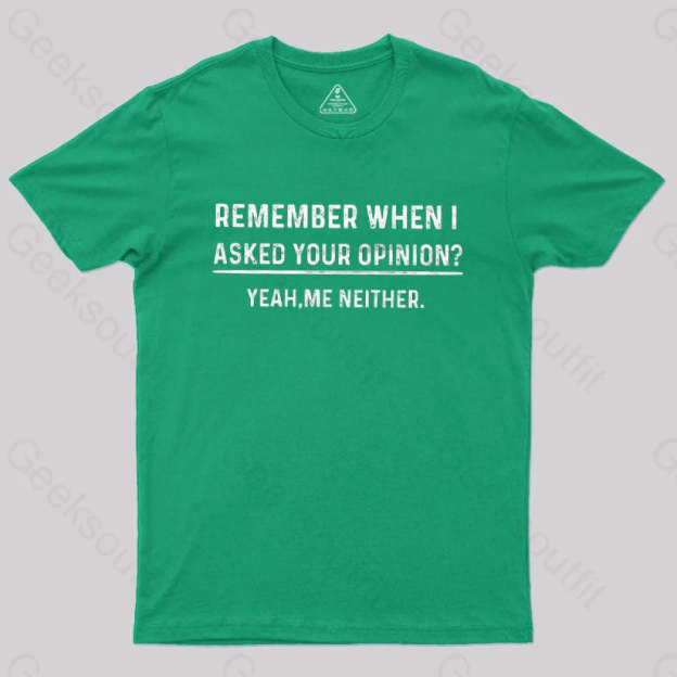 Your Opinion Funny T-Shirt Green / S