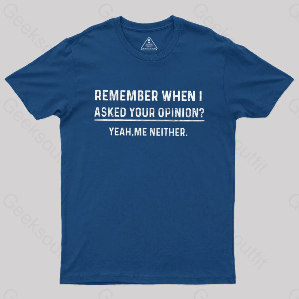 Your Opinion Funny T-Shirt Navy / S
