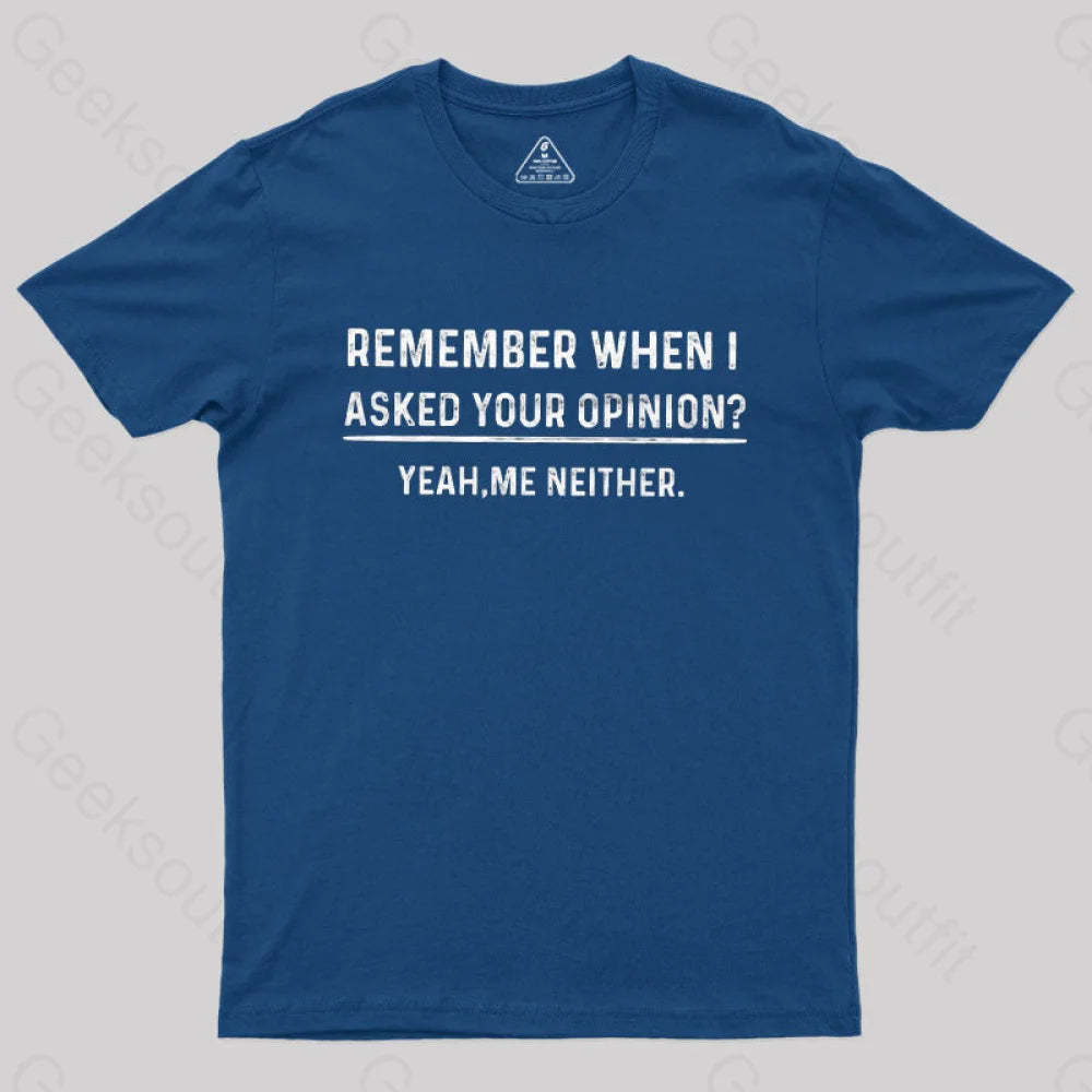 Your Opinion Funny T-Shirt Navy / S