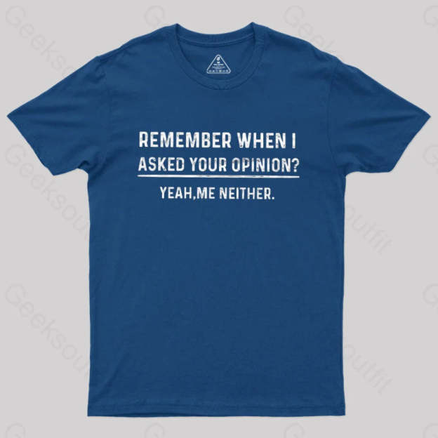 Your Opinion Funny T-Shirt Navy / S