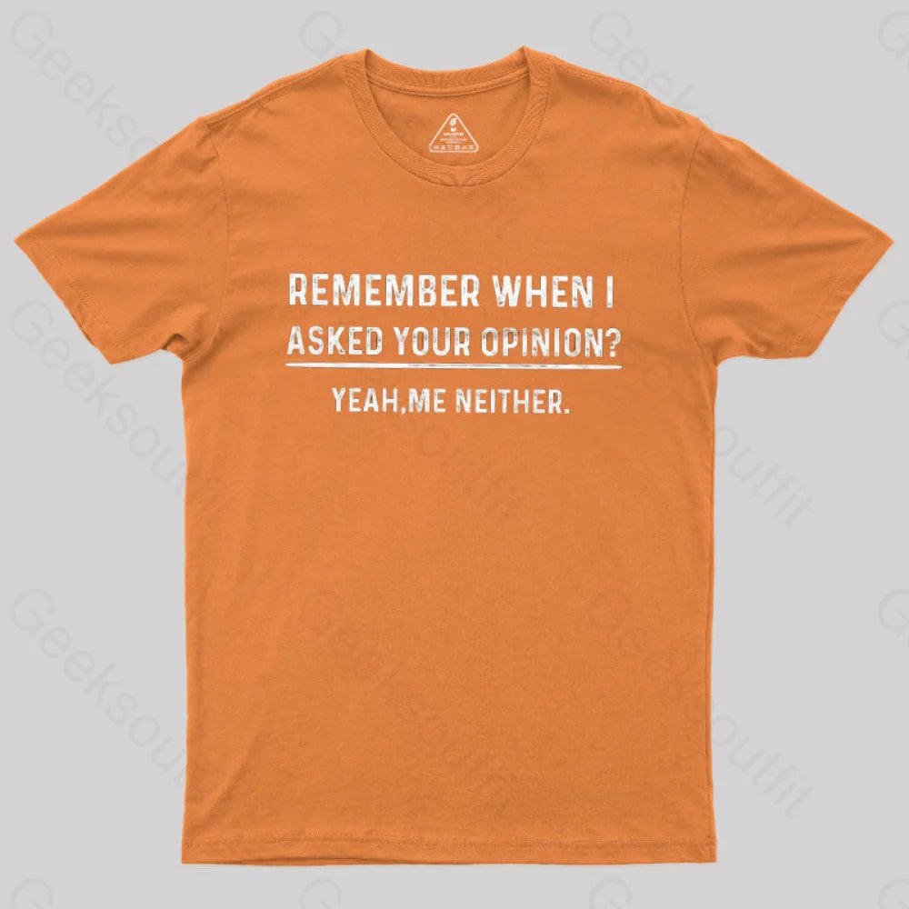 Your Opinion Funny T-Shirt Orange / S