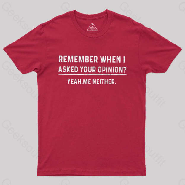 Your Opinion Funny T-Shirt Red / S