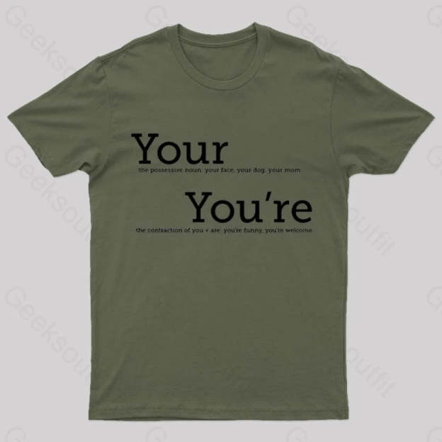 Your You’re Grammar T-Shirt Army Green / S