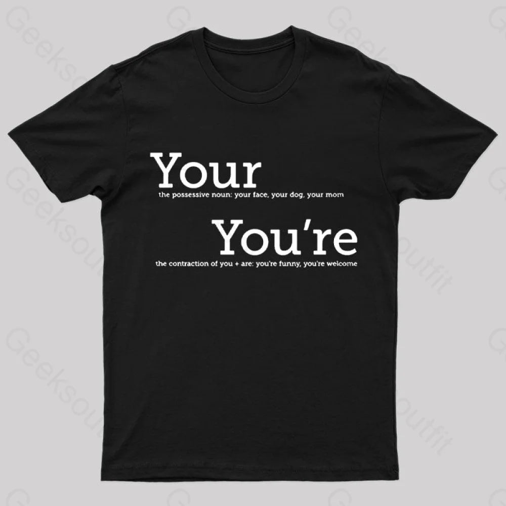Your You’re Grammar T-Shirt Black / S