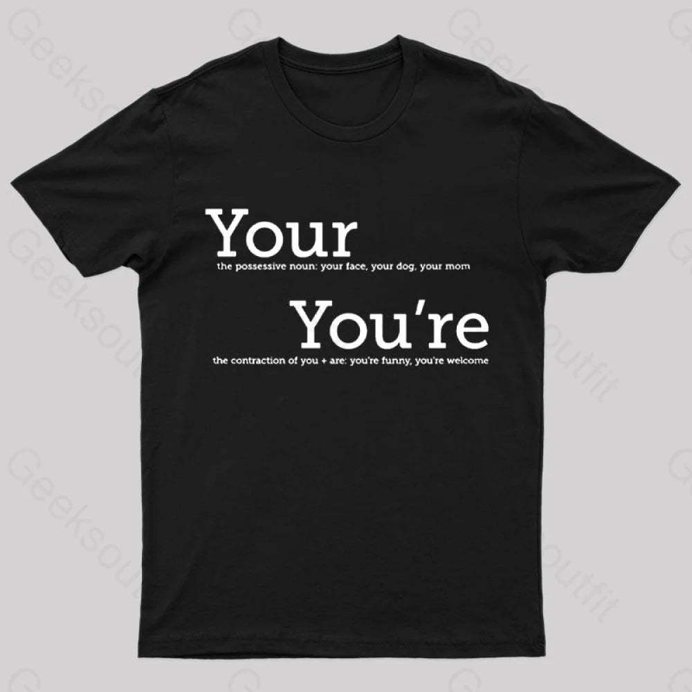 Your You’re Grammar T-Shirt Black / S