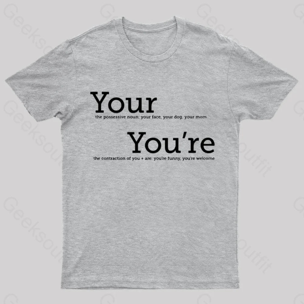 Your You’re Grammar T-Shirt Grey / S