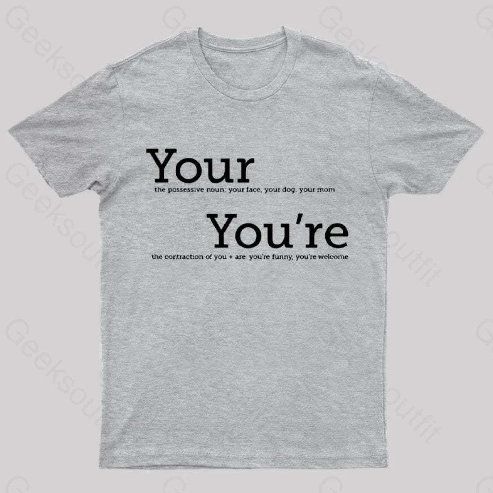 Your You’re Grammar T-Shirt Grey / S