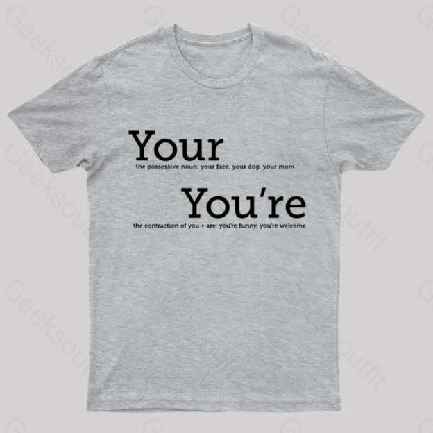 Your You’re Grammar T-Shirt Grey / S