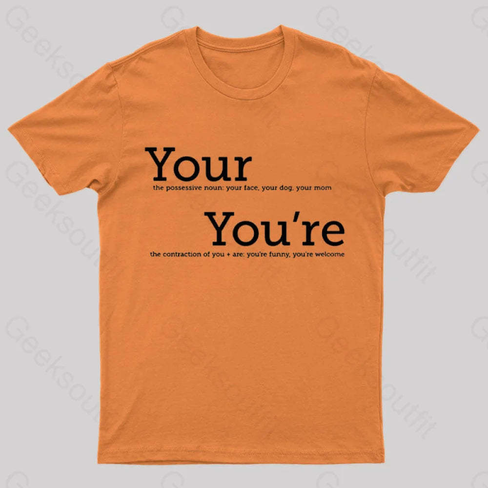Your You’re Grammar T-Shirt Orange / S