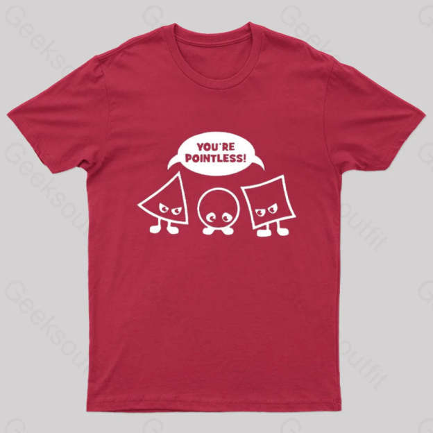 You’re Pointless T-Shirt Red / S