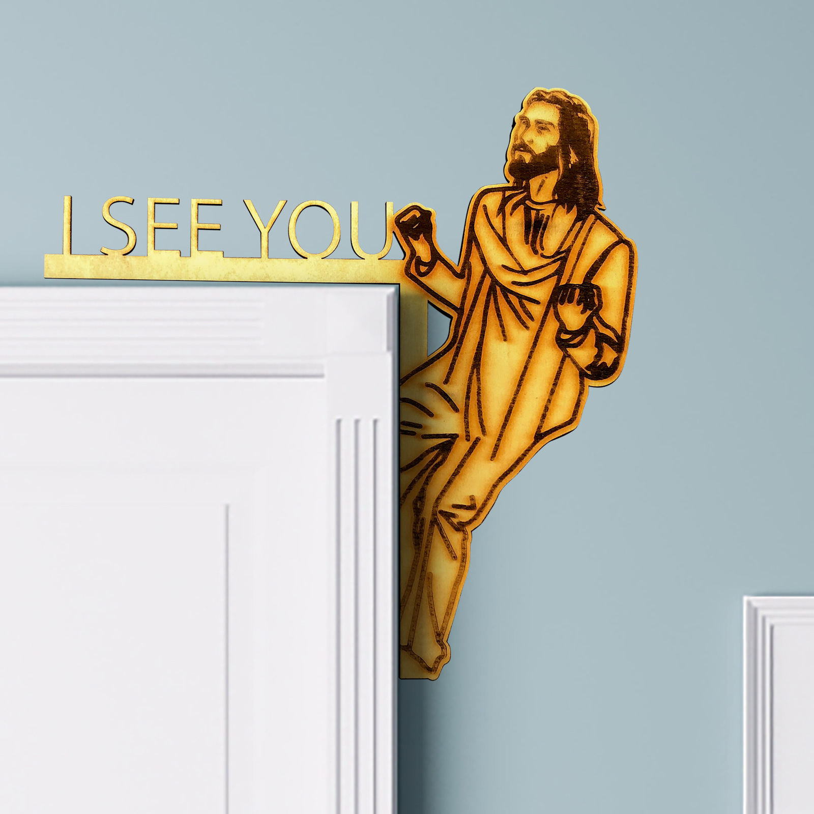 Jesus See You-Funny Home Decor