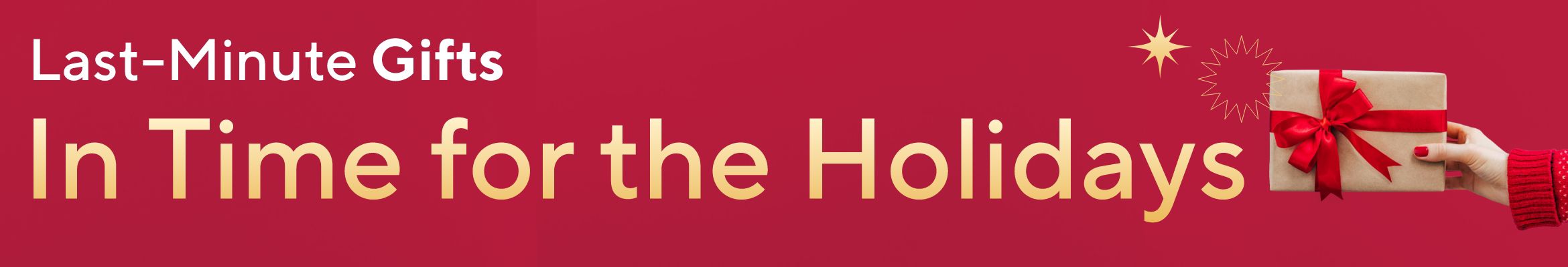 Last-Minute Gifts In Time for the Holidays