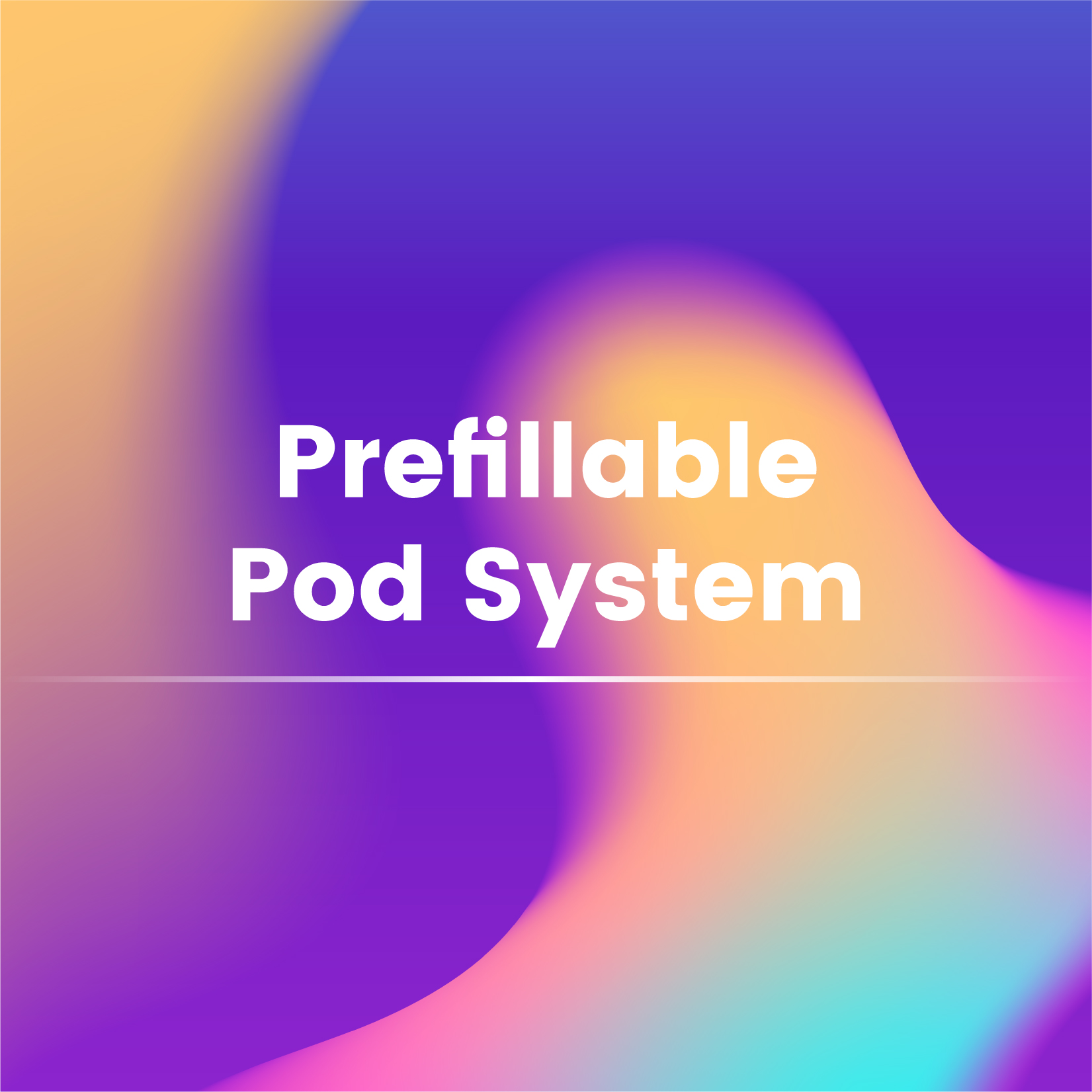 PREFILLABLE POD SYSTEM