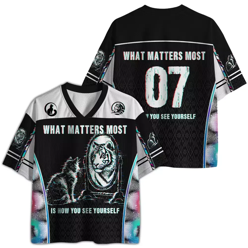 Soulisfree WHAT MATTERS MOST IS HOW YOU SEE YOURSELF Mesh Jersey