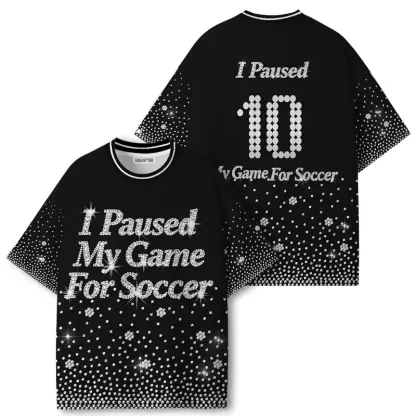 Soulisfree I Paused My Game For Soccer ECO‑PERF Graphic Tee