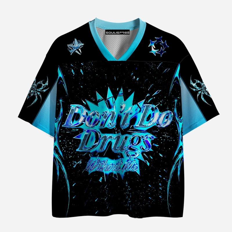 Soulisfree Don't Do Drogs Without Me Mesh Jersey