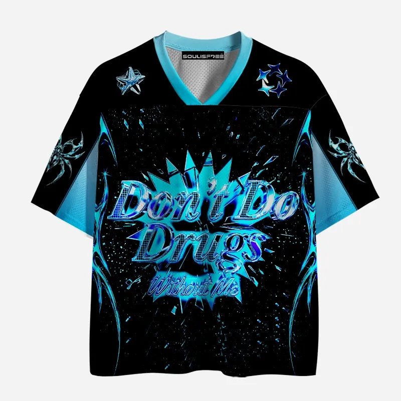 Soulisfree Don't Do Drogs Without Me Mesh Jersey