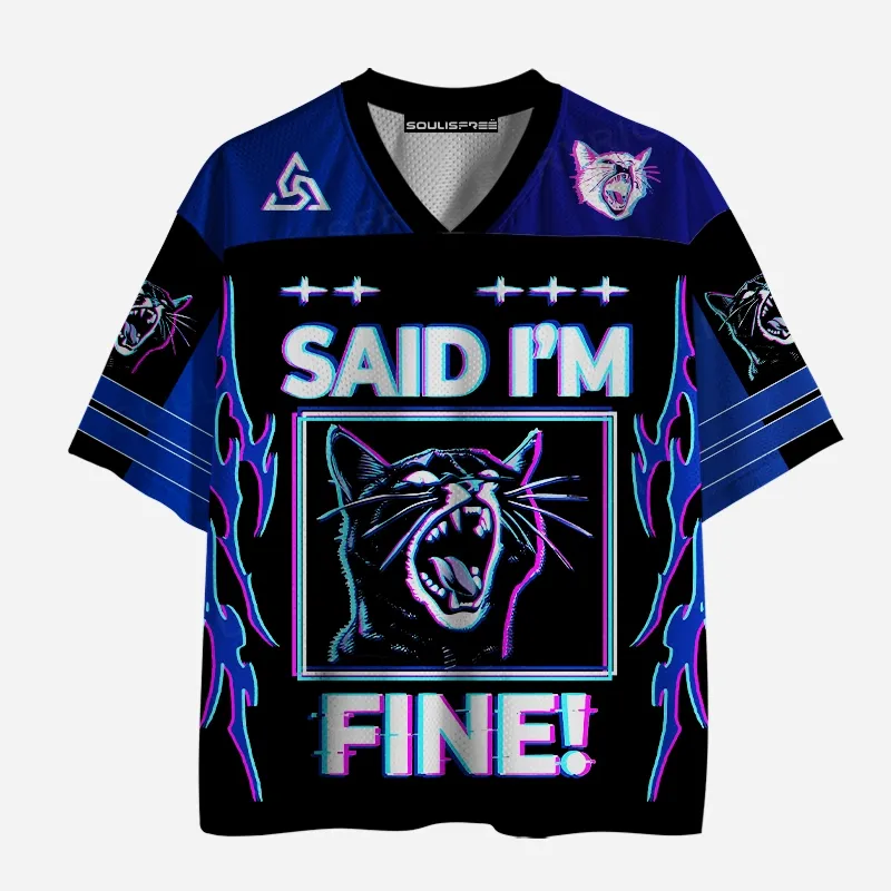 Soulisfree I SAID I'M FINE! Mesh Jersey