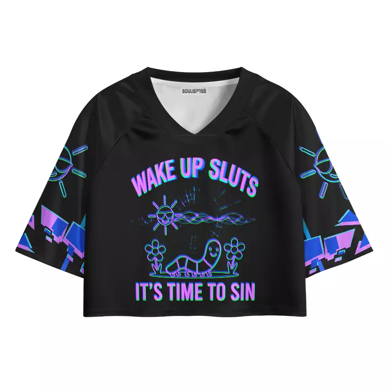 Soulisfree WAKE UP SLUTS IT'S TIME TO SIN Unfolding Cropped Jersey