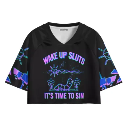 Soulisfree WAKE UP SLUTS IT'S TIME TO SIN Unfolding Cropped Jersey