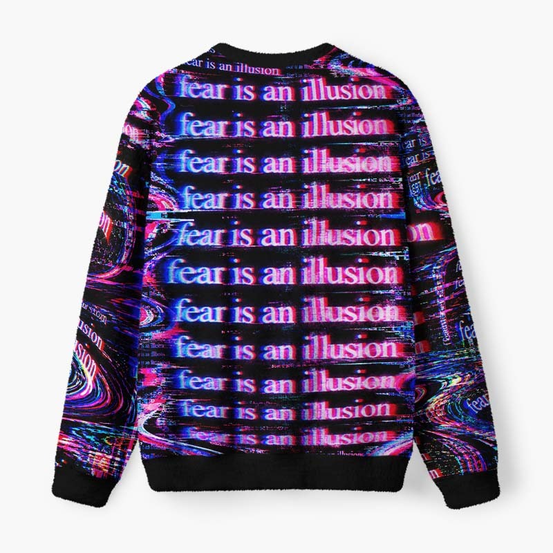 Soulisfree Fear Is An Illusion Fuzzy Crewneck Sweater