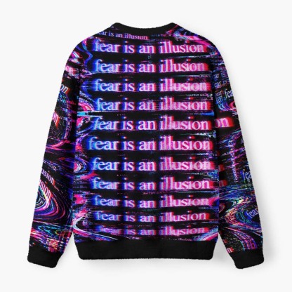 Soulisfree Fear Is An Illusion Fuzzy Crewneck Sweater