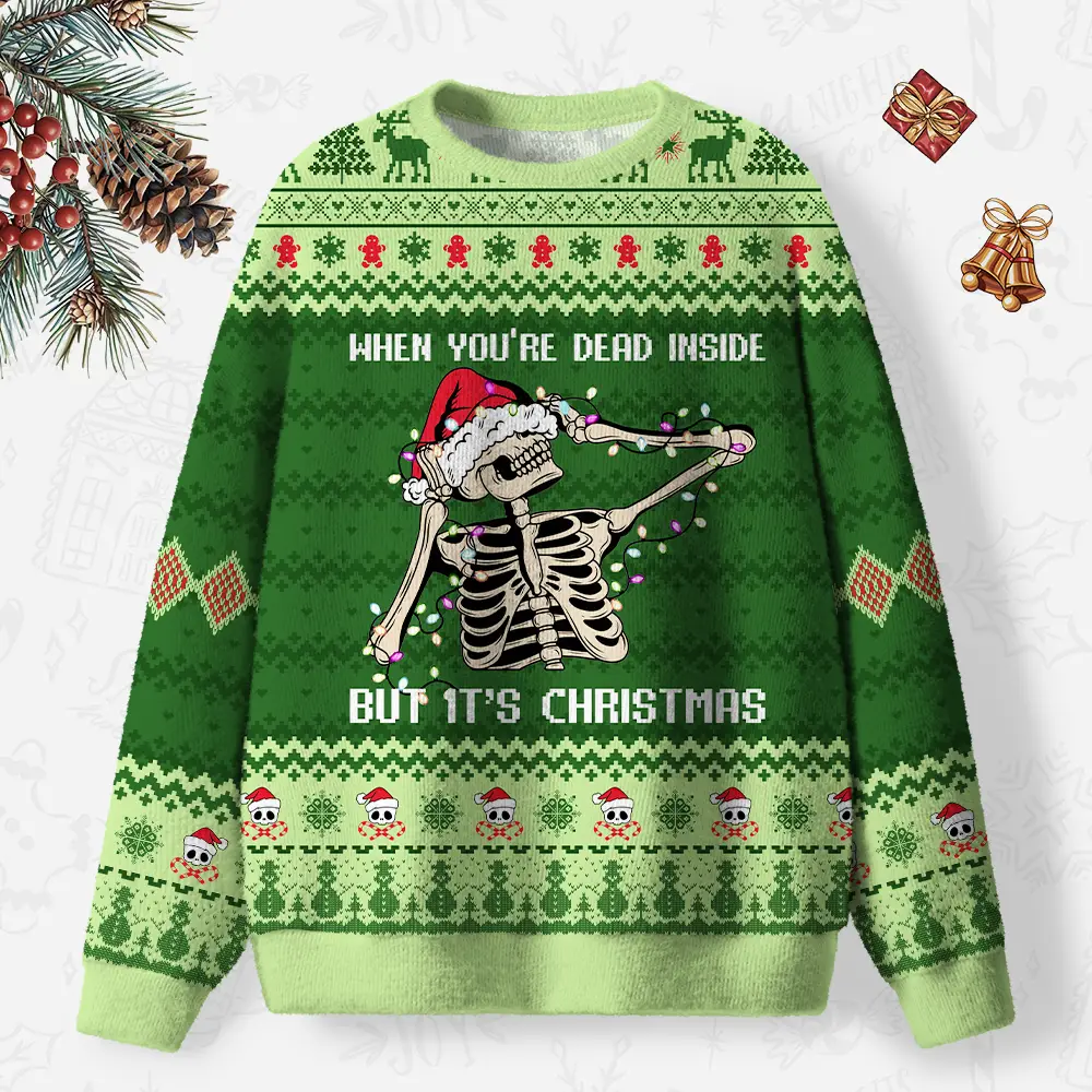 When You’re Dead Inside But It’s Christmas Ugly Christmas Knit Sweatshirt