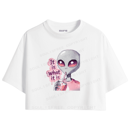 Soulisfree It is what it is Artistic Crop Tee