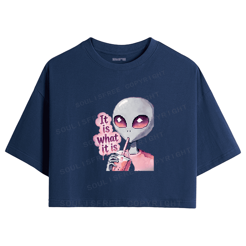 Soulisfree It is what it is Artistic Crop Tee