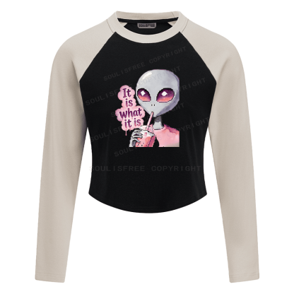 Soulisfree It is what it is Artistic Raglan Crop Tee