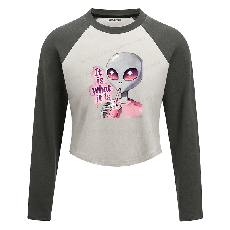 Soulisfree It is what it is Artistic Raglan Crop Tee