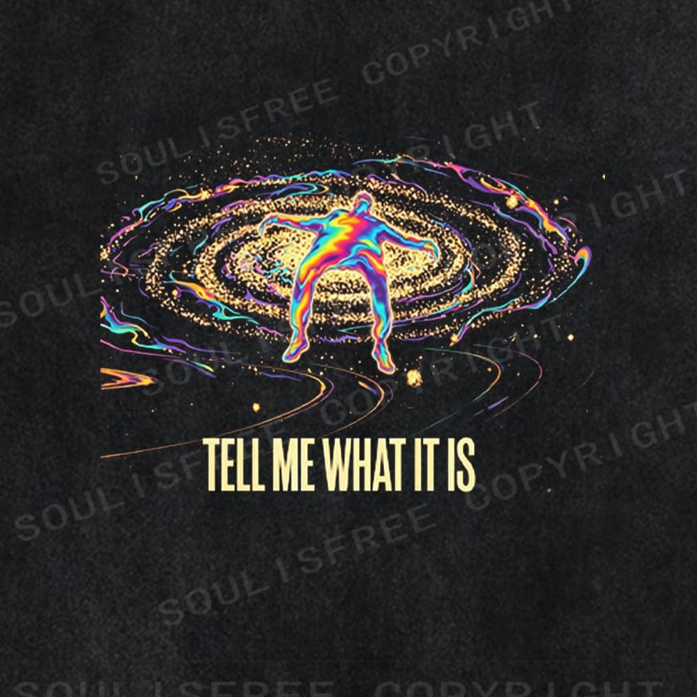 Soulistree Tell Me What It Is Washed Tee