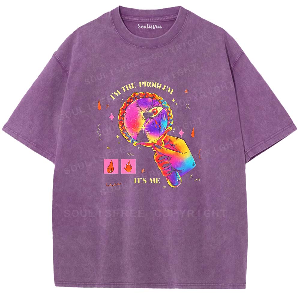 Soulisfree I'm The Problem, It's Me  Washed Tee