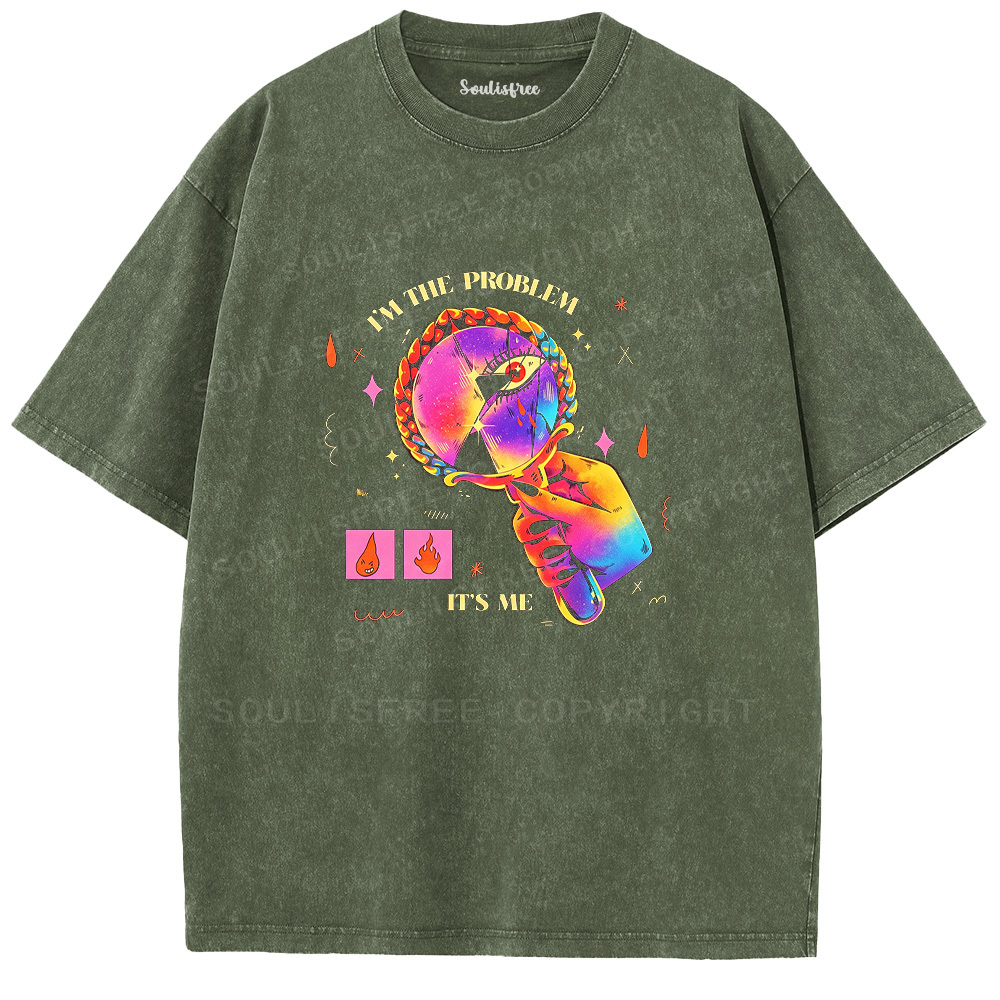 Soulisfree I'm The Problem, It's Me  Washed Tee