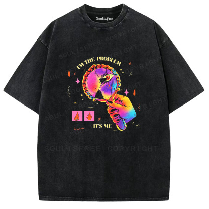 Soulisfree I'm The Problem, It's Me  Washed Tee