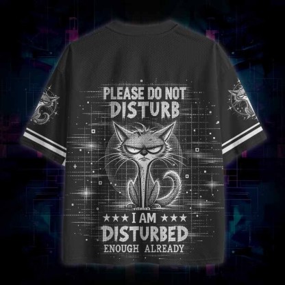 Soulisfree  Please Do Not Disturb I Am Disturbed Enough Already Mesh Jersey